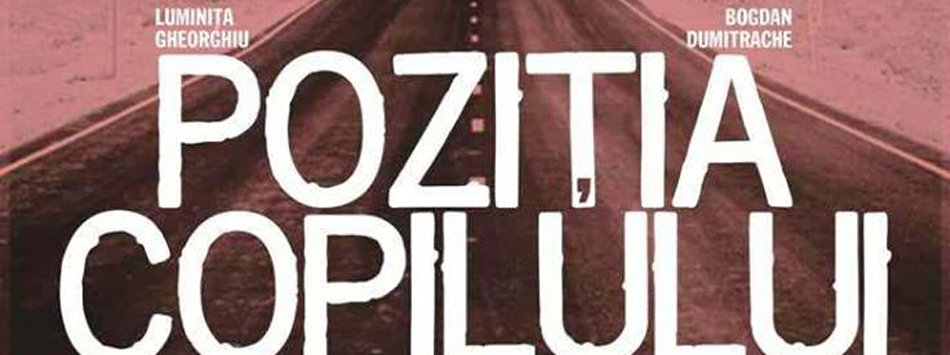 Proiecţie în Premieră &#8212; &#171;Poziţia Copilului&#187;