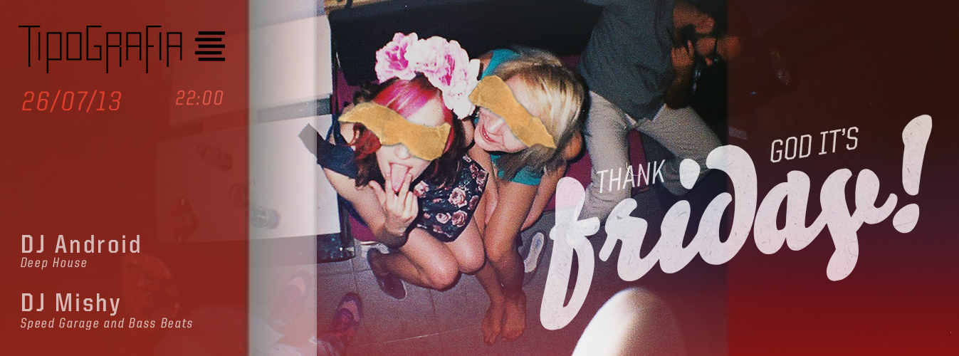 Thank God, it&#8217;s Friday!