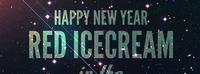 Happy New Year with RED ICECREAM