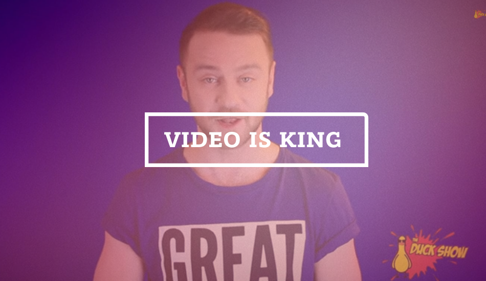video-is-king