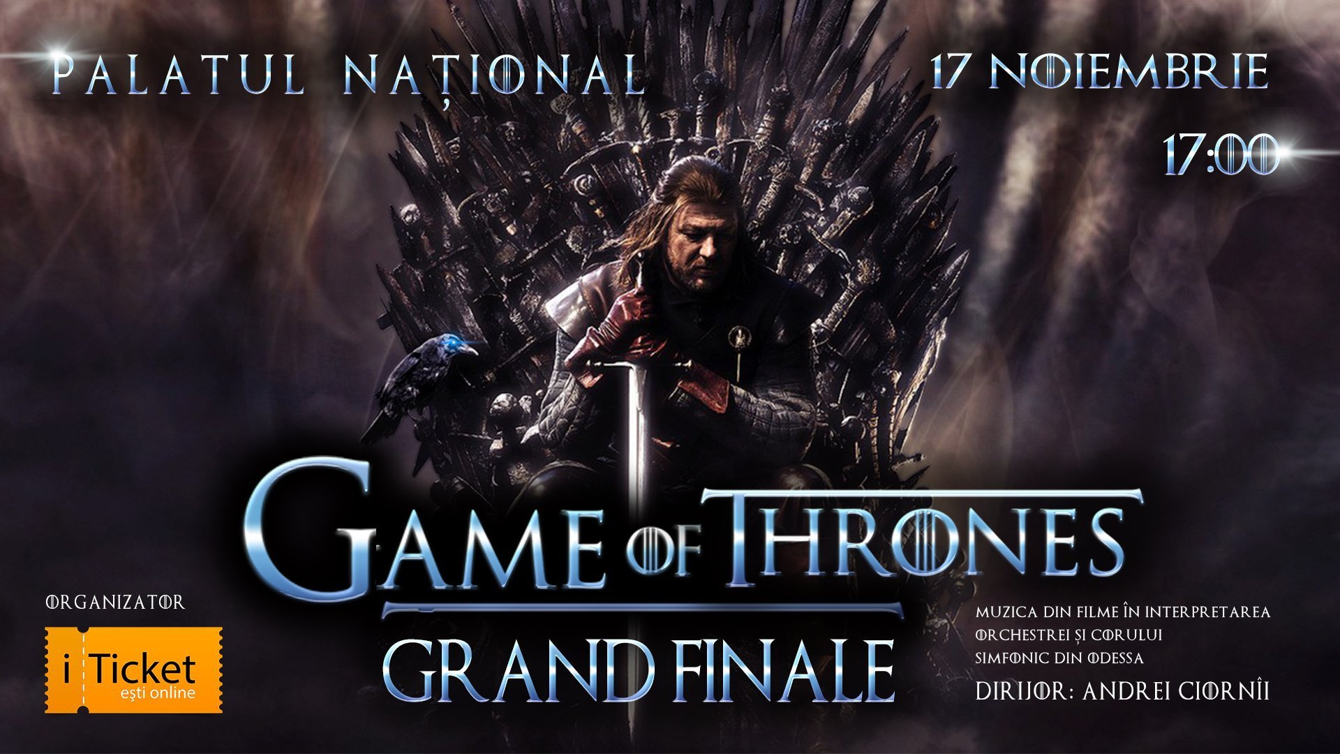 Vino la ultimul concert ,,Game of Thrones &#8212; Grand finale’’ condus de renumitul dirijor Andrei Ciornii!